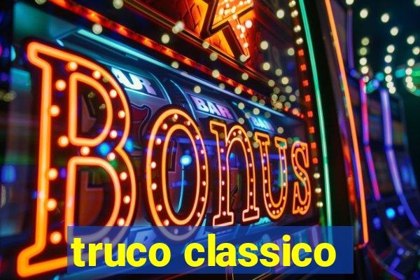 truco classico